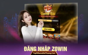 Hướng dẫn đăng nhập zowin