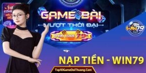 Nạp tiền Win79